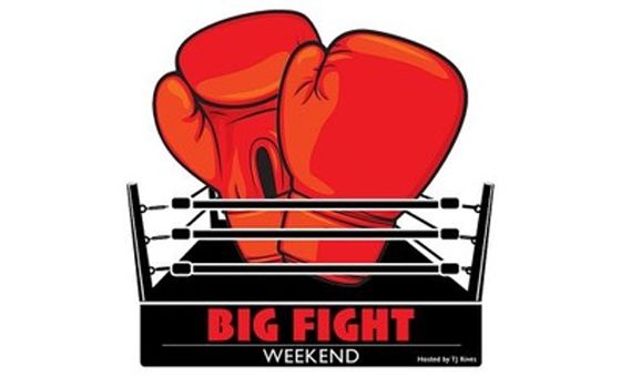 Big Fight Weekend