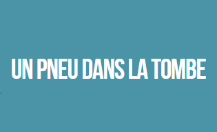 Un pneu dans la tombe