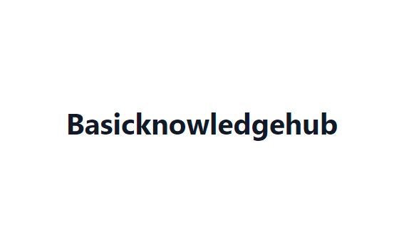 Basicknowledgehub.com
