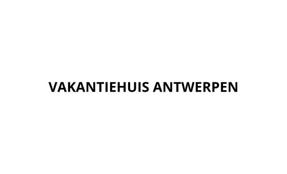 Vakantiehuis-antwerpen.be
