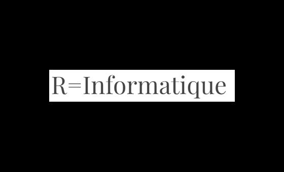 R=Informatique