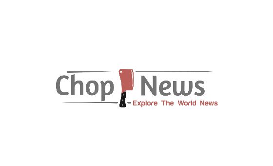 Chop News