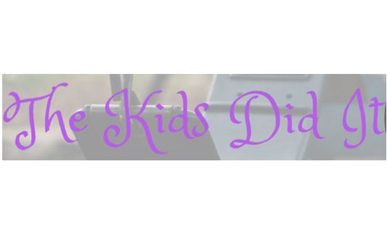 The Kids Did It