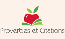 Proverbes et Citations Proverbes et Citations