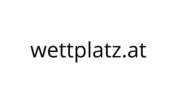 Wett Platz