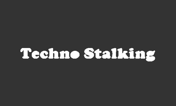 Techno Stalking