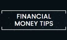 Financial Money Tips
