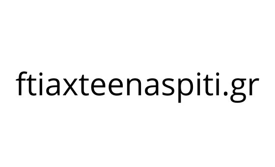 Ftiaxte Ena Spiti