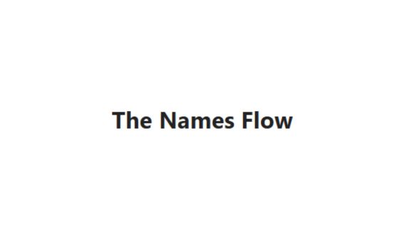 The Names Flow