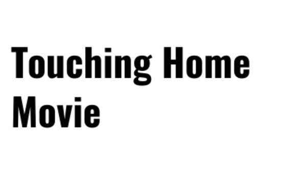 Touchinghomemovie.com