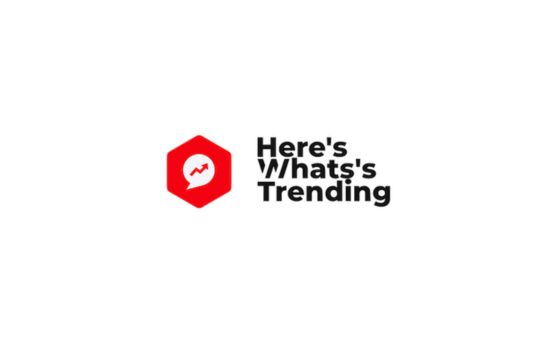 Here's What's Trending