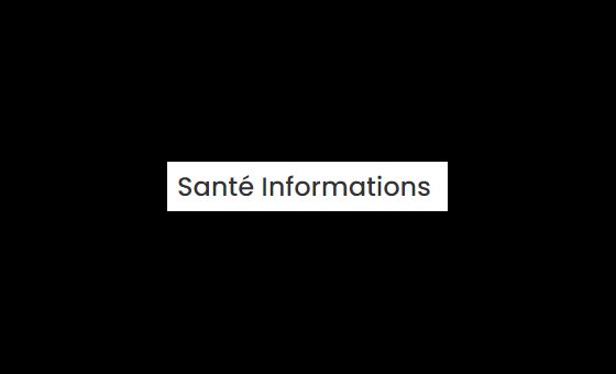 Sante Informations Sante Informations