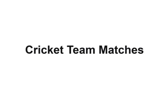 Cricket Team Matches