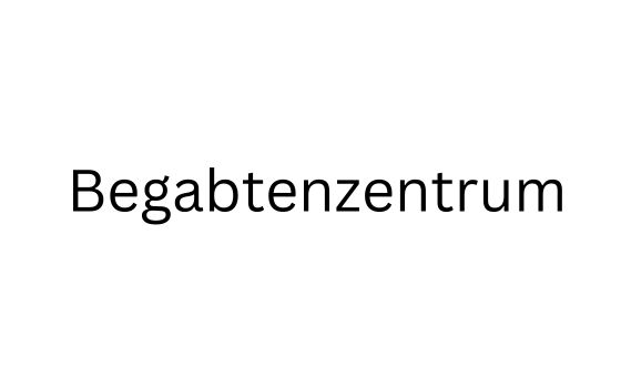 Begabtenzentrum Begabtenzentrum
